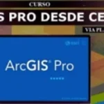 ArcGIS Pro desde Cero